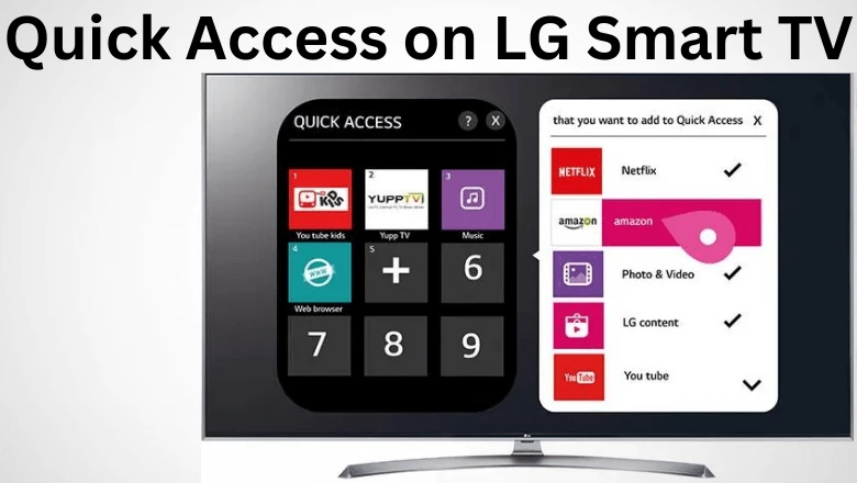 How to Create Quick Access on LG Smart TV